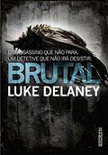 Ler Brutal (Detetive Sean Corrigan Livro 1), do autor Luke Delaney Ler Brutal (Detetive Sean Corrigan Livro 1), do autor Luke Delaney