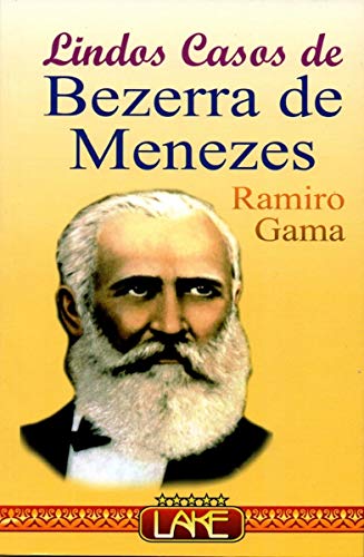 Ler Lindos Casos de Bezerra de Menezes, do autor Ramiro Gama