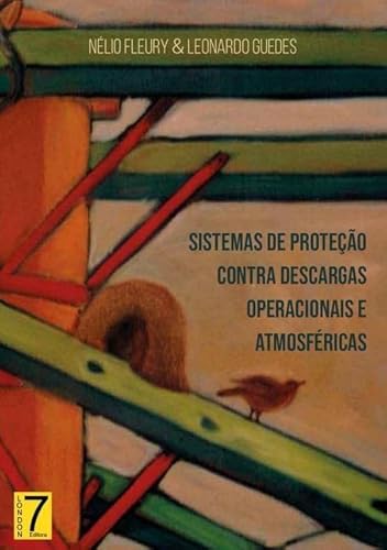 Ler Sistemas de Protecao Contra Descargas Operacionais e Atmosfericas, do autor Nélio Fleury & Leonardo Guedes