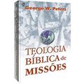 Ler Teologia bíblica de missões, do autor George W. Peters
