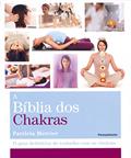 Ler A Bíblia dos Chakras: o Guia Definitivo de Trabalho com os Chakras, do autor Patricia Mercier