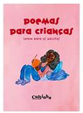 Ler POEMAS PARA CRIANÇAS LEREM PARA OS ADULTOS, do autor VÁRIOS AUTORES Ler POEMAS PARA CRIANÇAS LEREM PARA OS ADULTOS, do autor VÁRIOS AUTORES