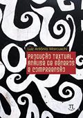 Ler Produção Textual Análise de Gêneros e Compreensão, do autor Luiz Antônio Marcuschi