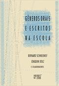 Ler Gêneros Orais e Escritos na Escola, do autor Bernard Schneuwly; Joaquim Dolz Ler Gêneros Orais e Escritos na Escola, do autor Bernard Schneuwly; Joaquim Dolz