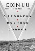 Ler O problema dos três corpos: O livro que inspirou a série da Netflix, do autor Cixin Liu