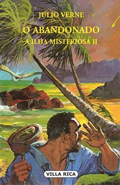 O Abandonado - A Ilha Misteriosa: Volume 4, do autor Júlio Verne