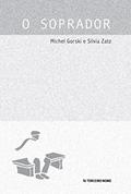 Ler O Soprador, do autor Michel Gorski; Silvia Zatz