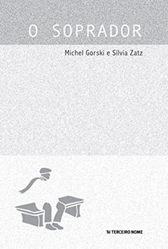 O Soprador, do autor Michel Gorski; Silvia Zatz