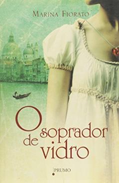 O soprador de vidro, do autor Mariana Fiorato