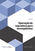Ler Operação de Sopradoras Para Termoplásticos, do autor Edmilson José Smaniotto