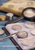 Ler Estudos Numismaticos, do autor Adeilson Nogueira