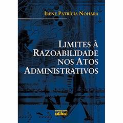 Limites À Razoabilidade Nos Atos Administrativos, do autor Irene Patricia Nohara