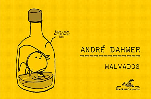 Ler Malvados, do autor Andre Dahmer