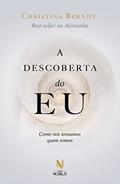Ler A descoberta do eu: Como nos tornamos quem somos, do autor Christina Berndt Ler A descoberta do eu: Como nos tornamos quem somos, do autor Christina Berndt