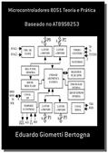 Ler Microcontroladores 8051 Teoria e Prática, do autor Eduardo Giometti Bertogna Ler Microcontroladores 8051 Teoria e Prática, do autor Eduardo Giometti Bertogna