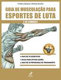 Ler Guia de musculação para esportes de luta e de combate, do autor Frédéric Delavier; Michael Gundill