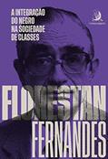 Ler A Integração do Negro na Sociedade de Classes, do autor Florestan Fernandes