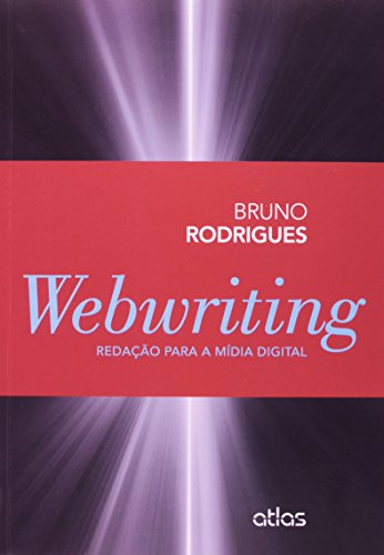 Ler Webwriting: Redação Para A Mídia Digital, do autor Bruno Rodrigues Ler Webwriting: Redação Para A Mídia Digital, do autor Bruno Rodrigues