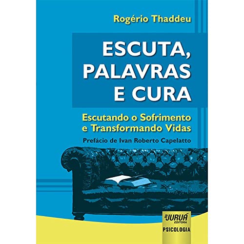Ler Escuta, Palavras e Cura - Escutando o Sofrimento e Transformando Vidas, do autor Rogério Thaddeu