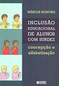 Ler Inclusão educacional de alunos com surdez: concepção e alfabetização, do autor Márcia Honora Ler Inclusão educacional de alunos com surdez: concepção e alfabetização, do autor Márcia Honora