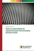 Ler Sobre a capacidade da espectroscopia infravermelha dicróica linear, do autor Bojidarka Ivanova Ler Sobre a capacidade da espectroscopia infravermelha dicróica linear, do autor Bojidarka Ivanova