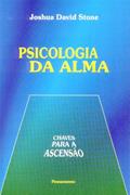 Ler Psicologia da Alma, do autor Joshua David Stone