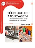 Ler Técnicas de montagem: Métodos e processos para construção de vestuário, do autor Renato Nogueirol Lobo / Erika Thalita Navas Pires Limeira / Rosiane do Nascimento Marques