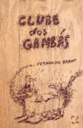 Ler Clube dos gambás, do autor Fernando Brant Ler Clube dos gambás, do autor Fernando Brant