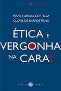 Ler Ética e vergonha na cara!, do autor Mario Sergio Cortella; Clóvis de Barros Filho