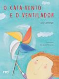 Ler O Cata-vento e o Ventilador, do autor Luís Camargo