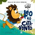 Ler Léo e o cata-vento, do autor Danilo de Assis Pereira
