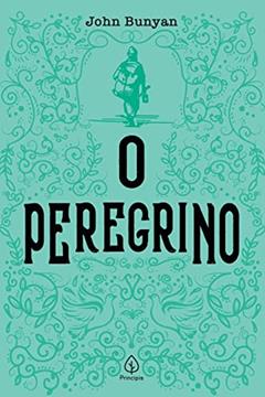 O peregrino, do autor John Bunyan