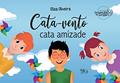 Ler Cata-vento Cata Amizade, do autor Elisa Oliveira