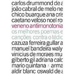 Veneno antimonotonia, do autor Vinicius de Moraes; Caetano Veloso; Francisco Alvim; Ferreira Gullar; Eucanaã Ferraz; Adriana Calcanhotto; Carlos Drummond de An