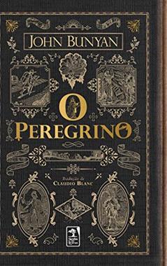 O Peregrino, do autor Jhon Bunyan