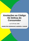 Ler Anotações Ao Código De Defesa Do Consumidor, do autor Hamilton Geminiano Andrioli Junior