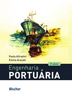 Engenharia Portuária, do autor Emilia Arasaki; Paola Alfredini