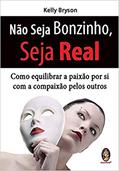 Ler Não Seja Bonzinho, Seja Real, do autor Kelly Bryson