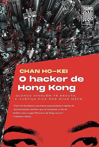 Ler O hacker de Hong Kong, do autor Chan Ho-Kei