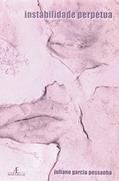 Ler Instabilidade perpétua, do autor Juliano Garcia Pessanha Ler Instabilidade perpétua, do autor Juliano Garcia Pessanha