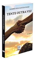 Ler Tente Outra Vez, do autor Jamiro Dos Santos Filho Ler Tente Outra Vez, do autor Jamiro Dos Santos Filho
