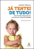 Ler Já tentei de tudo!, do autor Isabelle Filliozat