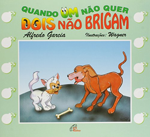 Ler Quando um não quer, dois não brigam, do autor Joaquim Alfredo G. Garcia