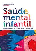 Ler Saúde mental infantil: fundamentos, práticas e formação, do autor Vânia Bustamante Ler Saúde mental infantil: fundamentos, práticas e formação, do autor Vânia Bustamante