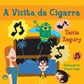 Ler A visita da cigarra, do autor Tania Zagury