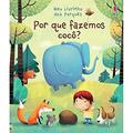 Ler Por que fazemos cocô?, do autor Usborne Publishing Ler Por que fazemos cocô?, do autor Usborne Publishing