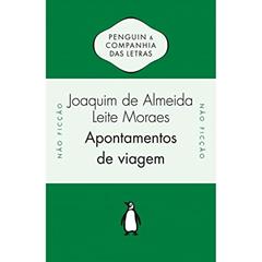 Apontamentos de viagem, do autor Joaquim de Almeida Leite Moraes