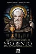 Ler Devocionário e novena de São Bento, do autor Dom João Baptista