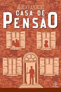 Casa de pensão, do autor Aluísio Azevedo