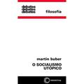 Ler O Socialismo utópico, do autor Martin Buber
